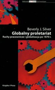 Obrazek Globalny proletariat Ruchy pracownicze i globalizacja po 1870 r.