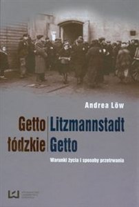 Picture of Getto łódzkie Litzmannstadt Getto Warunki życia i sposoby przetrwania