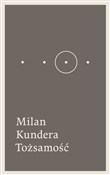 Polska książka : Tożsamość - Milan Kundera