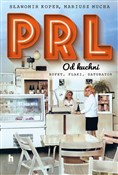 PRL od kuc... - Mariusz Mucha, Sławomir Koper -  foreign books in polish 