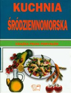 Obrazek Kuchnia śródziemnomorska Książka pełna pomysłów