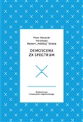 Polska książka : Demoscena ... - Piotr Marecki, Yerzmyey, Robert Straka
