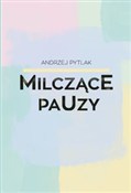 Milczące p... - Andrzej Pytlak - Ksiegarnia w UK