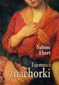 Książka : Tajemnica ... - Sabine Ebert
