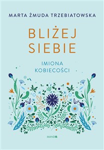Obrazek Bliżej siebie Imiona kobiecości