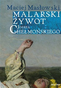 Obrazek Malarski żywot Józefa Chełmońskiego