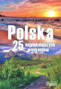 Obrazek Polska 25 najpiękniejszych weekendów