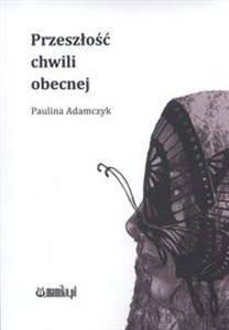 Picture of Przeszłość chwili obecnej