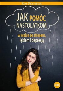 Obrazek Jak pomóc nastolatkom w walce ze stresem, lękiem i depresją