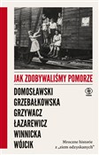 Polska książka : Jak zdobyw... - Artur Domosławski, Magdalena Grzebałkowska, Marta Grzywacz, Cezary Łazarewicz, Ewa Winnicka, Micha W