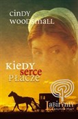 polish book : Kiedy serc... - Cindy Woodsmall