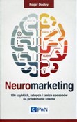 Neuromarke... - Roger Dooley -  Polish Bookstore 