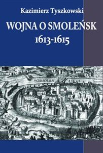 Picture of Wojna o Smoleńsk 1613-1615