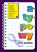 Atypowy. D... - Pete Wharmby -  foreign books in polish 