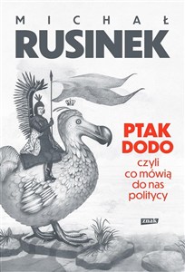 Obrazek Ptak Dodo, czyli co mówią do nas politycy