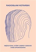 Książka : Mężczyzna,... - Radosław Kotarski