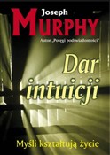 Zobacz : Dar intuic... - Joseph Murphy