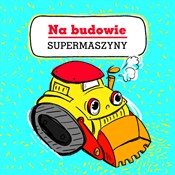 Supermaszy... - Opracowanie Zbiorowe - Ksiegarnia w UK