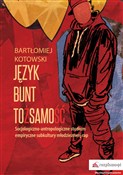 Zobacz : Język Bunt... - Bartłomiej Kotowski