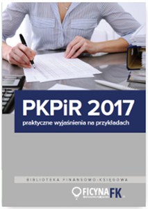 Obrazek PKPiR 2017 Praktyczne wyjaśnienia na przykładach