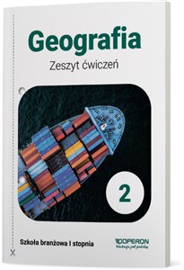 Obrazek Geografia 2 Zeszyt ćwiczeń Szkoła branżowa I stopnia