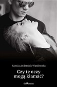 Polska książka : Czy te ocz... - Kamila Andrzejak-Wasilewska
