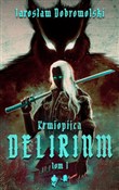 Delirium - Jarosław Dobrowolski -  books in polish 
