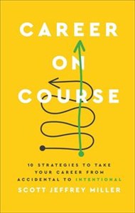 Obrazek Career on Course 10 Strategies to Take Your Career from Accidental to Intentional