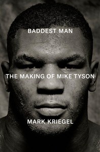 Picture of Baddest Man The Making of Mike Tyson