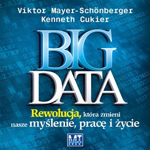 Obrazek [Audiobook] Big Data Rewolucja, która zmieni nasze myślenie, pracę i życie