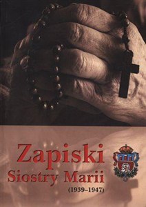 Obrazek Zapiski Siostry Marii (1939-1947)