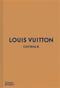 Obrazek Louis Vuitton Catwalk The Complete Fashion Collections