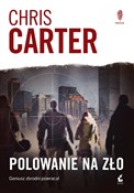 Polowanie ... - Chris Carter -  Książka z wysyłką do UK