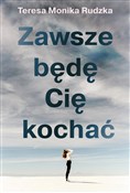 polish book : Zawsze Będ... - Teresa Monika Rudzka
