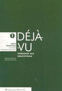 Obrazek Déjà-vu 1 Poradnik dla nauczyciela Język francuski Liceum