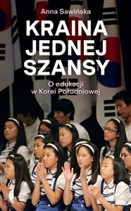 Obrazek Kraina jednej szansy O edukacji w Korei Południowej