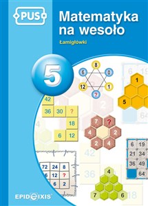Obrazek PUS Matematyka na wesoło 5 Łamigłówki