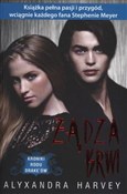 Żądza krwi... - Alyxandra Harvey -  books in polish 