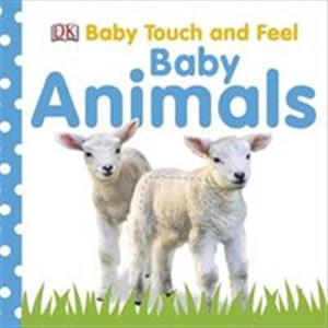 Obrazek Baby Touch and Feel Baby Animals