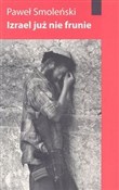 Izrael już... - Paweł Smoleński - Ksiegarnia w UK