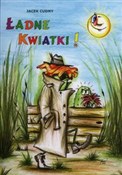 Zobacz : Ładne kwia... - Jacek Cudny