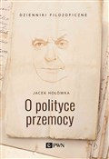 Polska książka : O polityce... - Jacek Hołówka