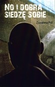 Polska książka : No i dobra... - Zuzanna Pol