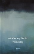 Zobacz : Widnokrąg - Wiesław Myśliwski