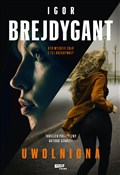 polish book : Uwolniona - Igor Brejdygant