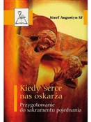 Książka : Kiedy serc... - o. Józef Augustyn SJ