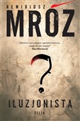 Iluzjonist... - Remigiusz Mróz -  foreign books in polish 