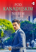 Pod kanady... - Małgorzata Kasprzyk -  books in polish 