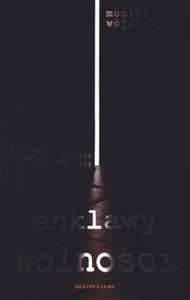 Obrazek Enklawy wolności Literatura rosyjska w Polsce 1956-1989