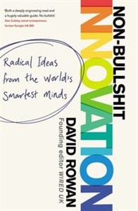 Obrazek Non-Bullshit Innovation Radical Ideas from the World’s Smartest Minds